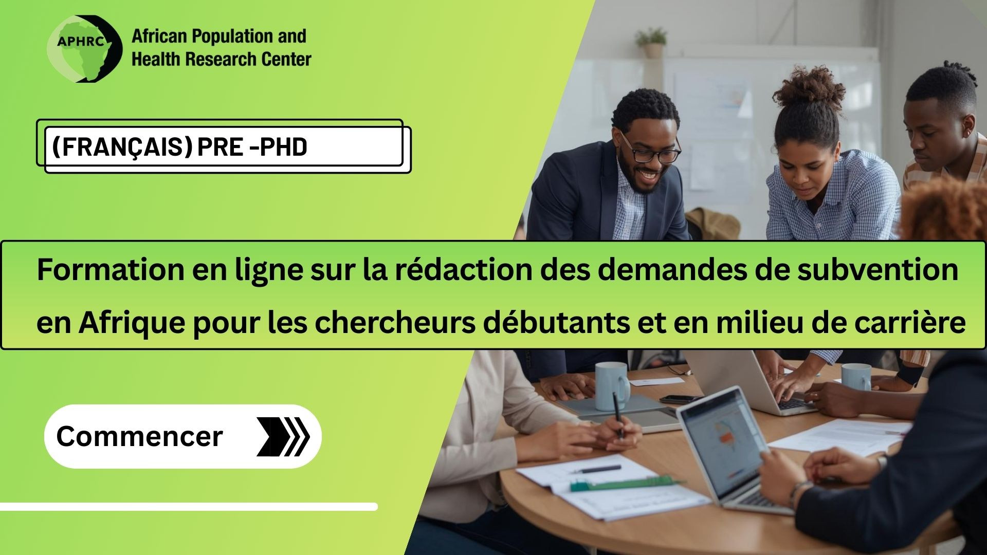 Formation en ligne sur la rédaction des demandes de subvention en Afrique pour les chercheurs débutants et en milieu de carrière (FRANÇAIS)_Volet pour ceux n'ayant pas terminé leur PhD.